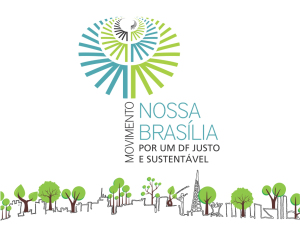 Movimento Nossa Brasília será lançado no dia 15 de março, mobilizando a população por um DF justo e sustentável